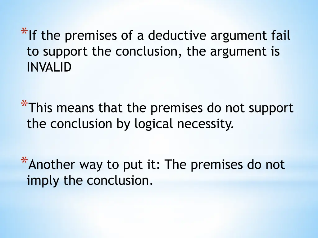 if the premises of a deductive argument fail