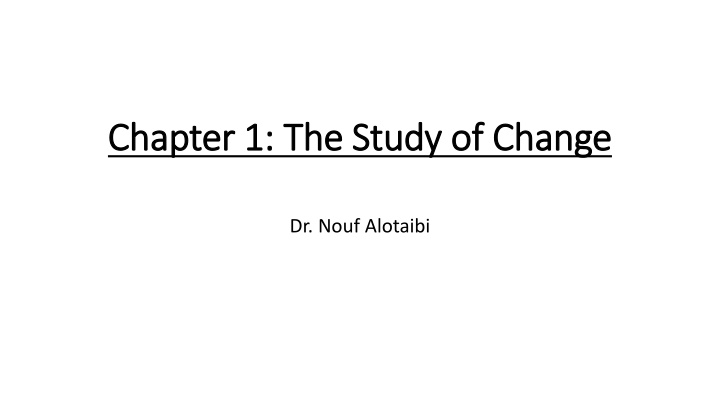 chapter 1 the study of change chapter 1 the study