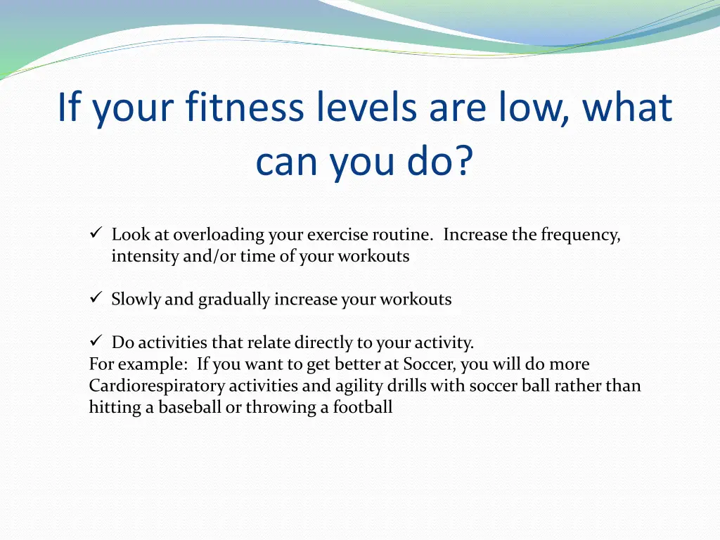 if your fitness levels are low what can you do