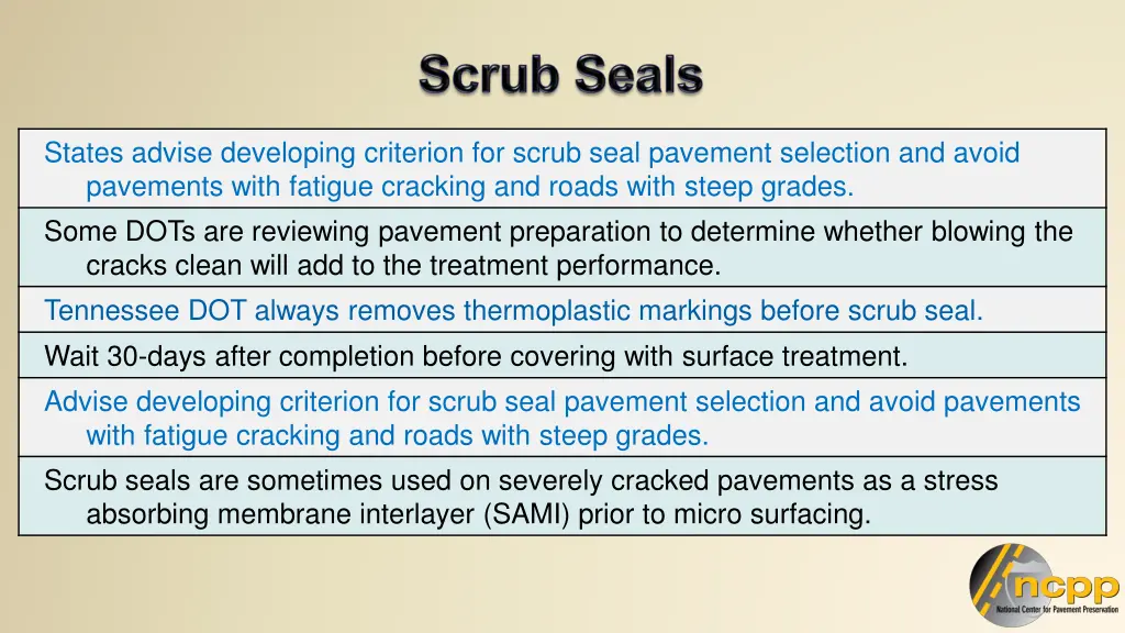 states advise developing criterion for scrub seal