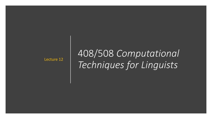 408 508 computational techniques for linguists