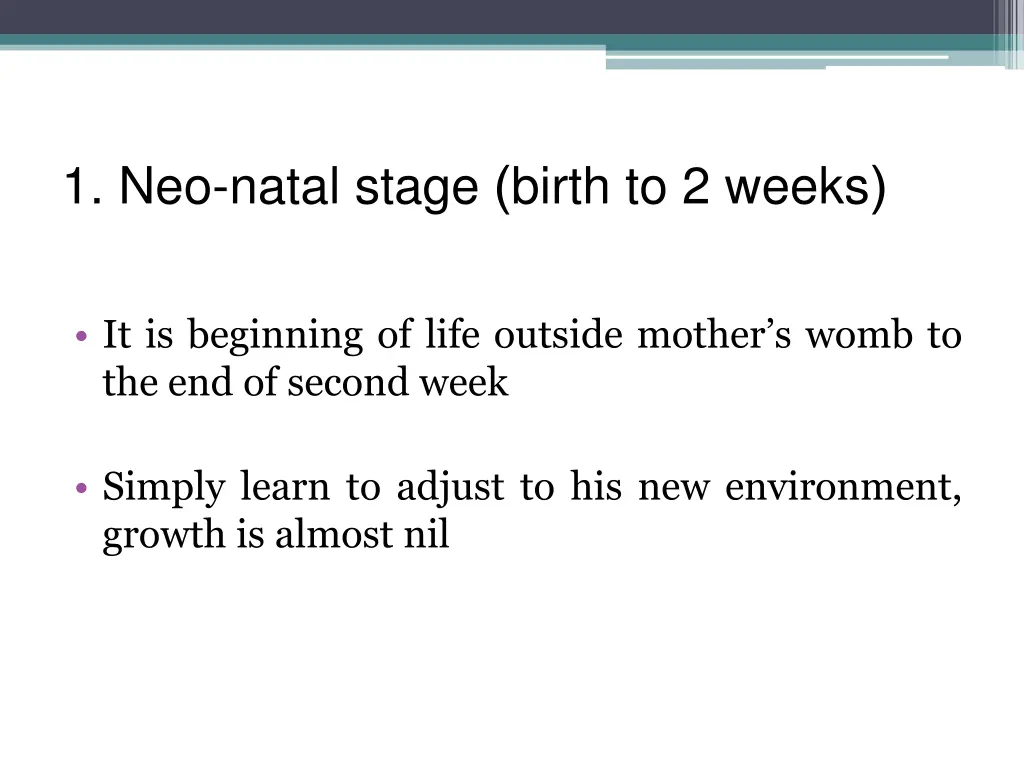 1 neo natal stage birth to 2 weeks