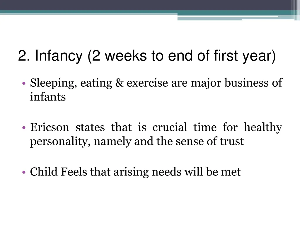 2 infancy 2 weeks to end of first year 1