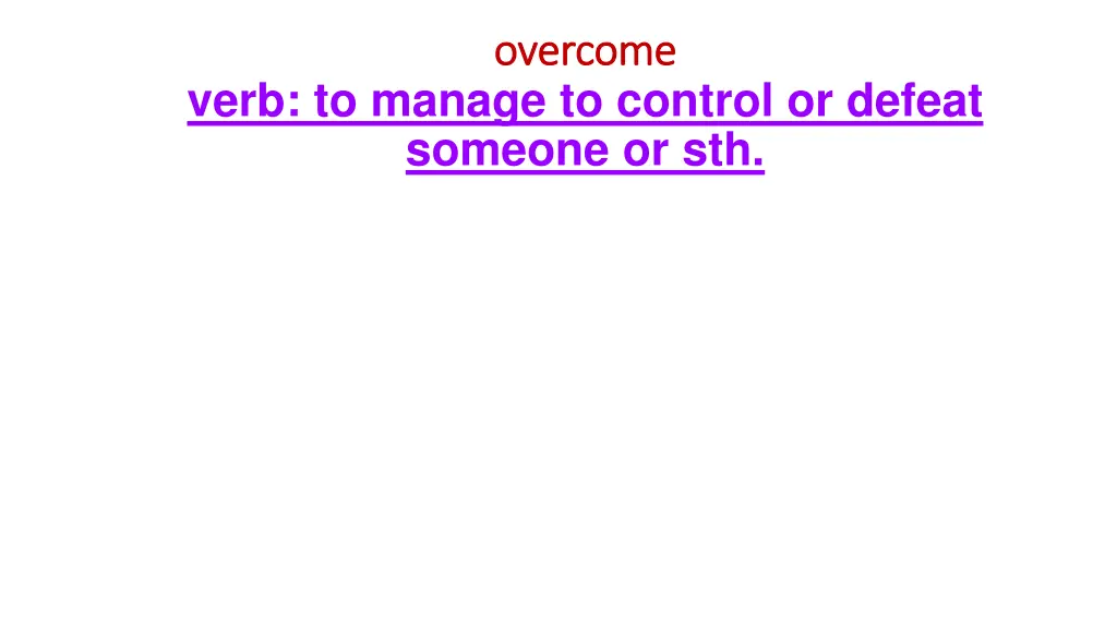 overcome overcome