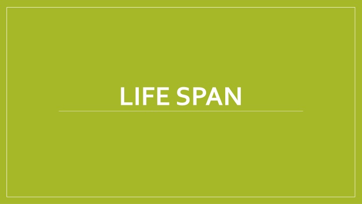 life span