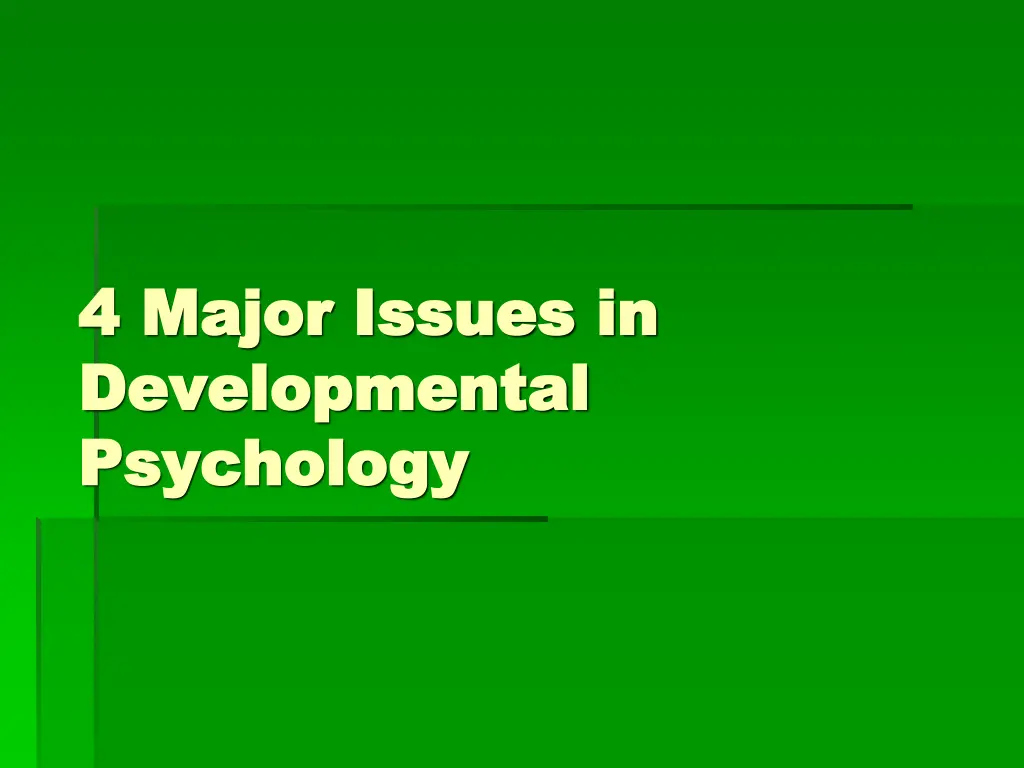 4 major issues in 4 major issues in developmental