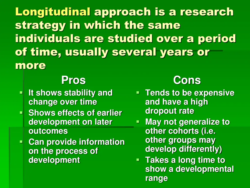 longitudinal approach is a research strategy