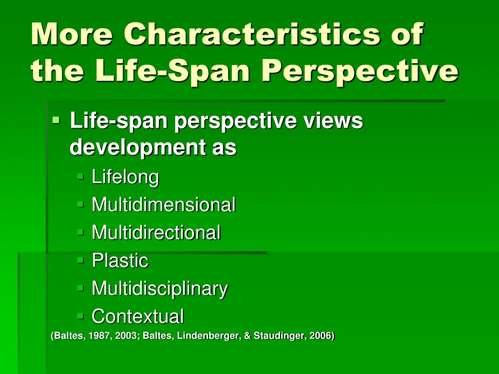 more characteristics of the life span perspective