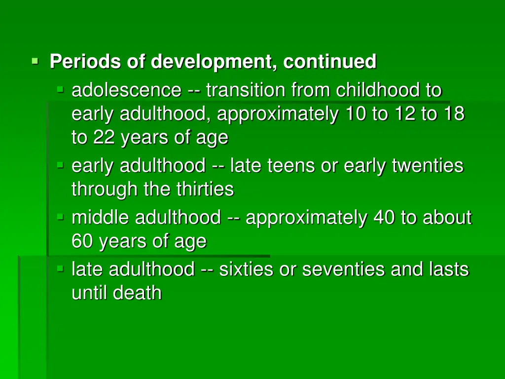 periods of development continued adolescence