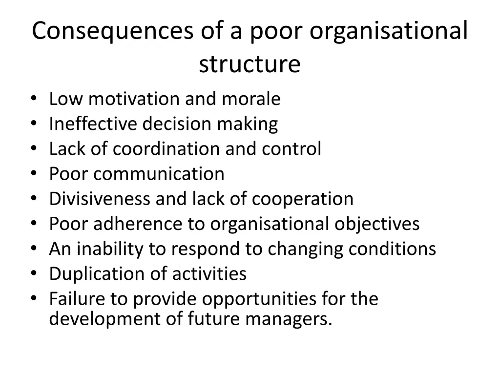 consequences of a poor organisational structure