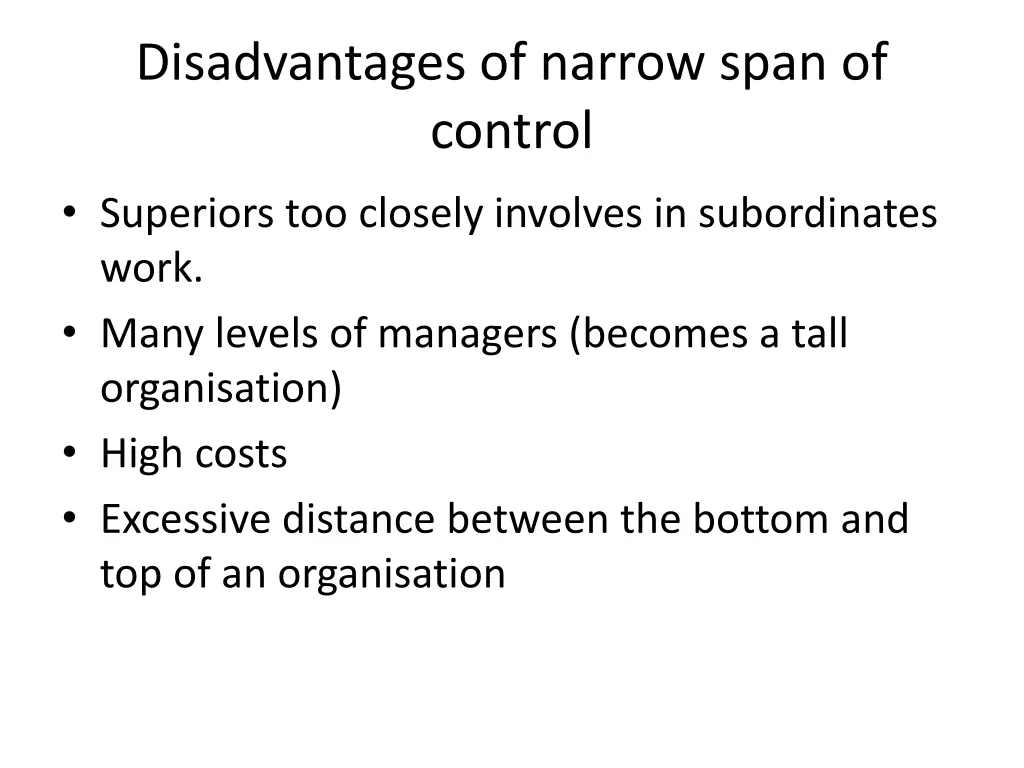 disadvantages of narrow span of control