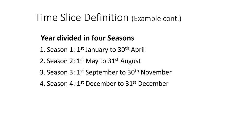 time slice definition example cont