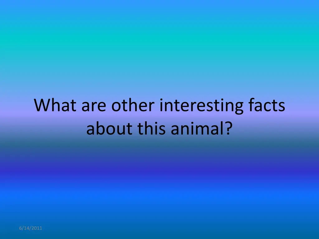 what are other interesting facts about this animal