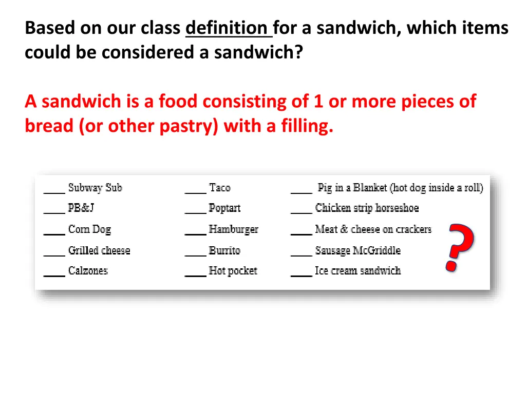 based on our class definition for a sandwich