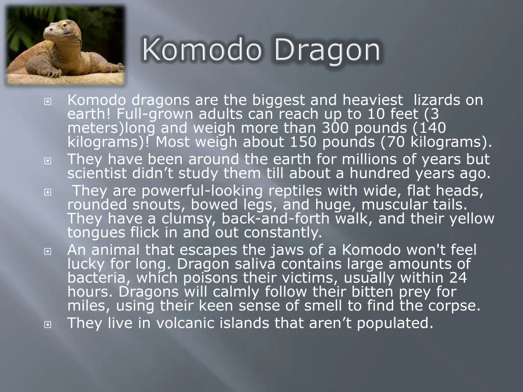 komodo dragons are the biggest and heaviest