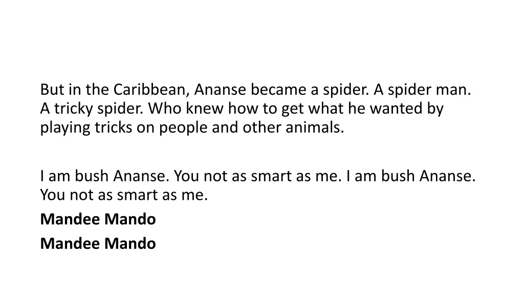 but in the caribbean ananse became a spider