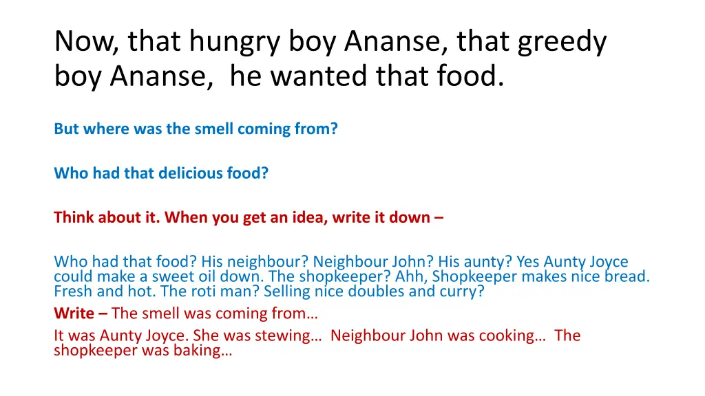 now that hungry boy ananse that greedy boy ananse