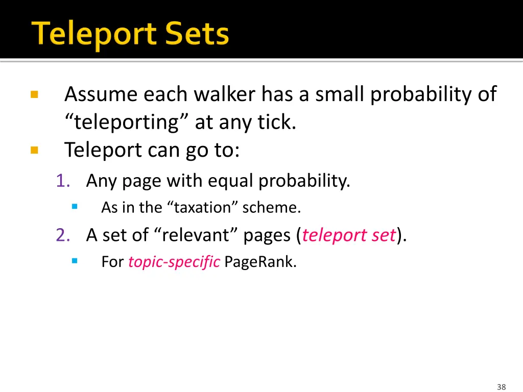 assume each walker has a small probability