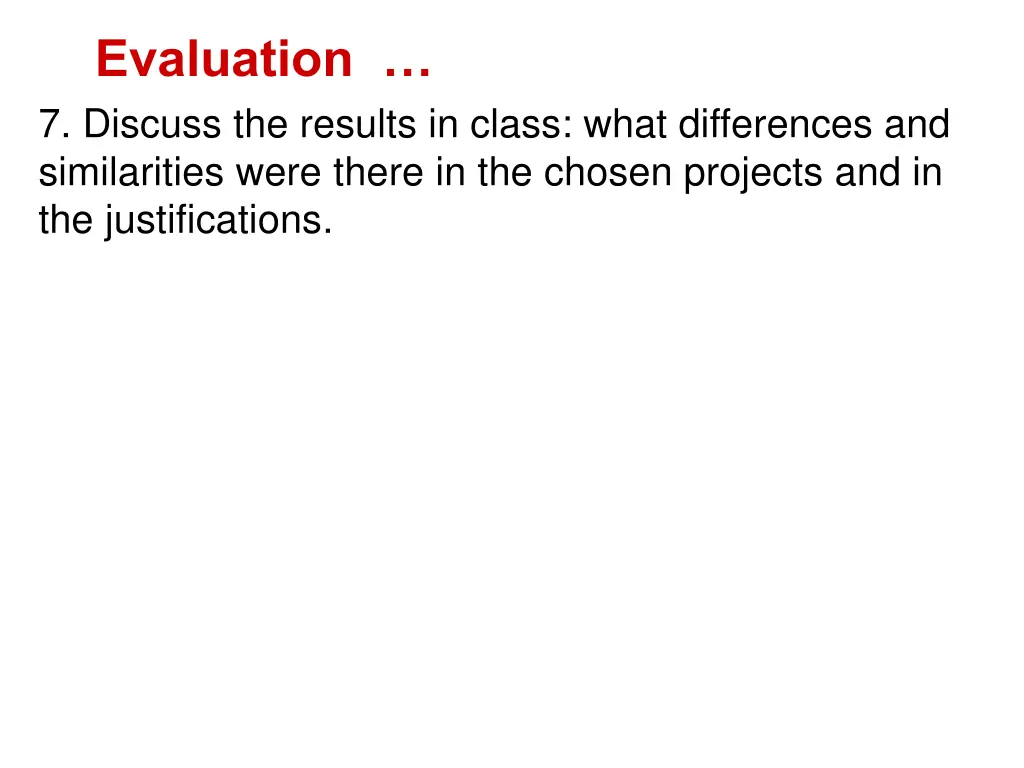 evaluation 7 discuss the results in class what