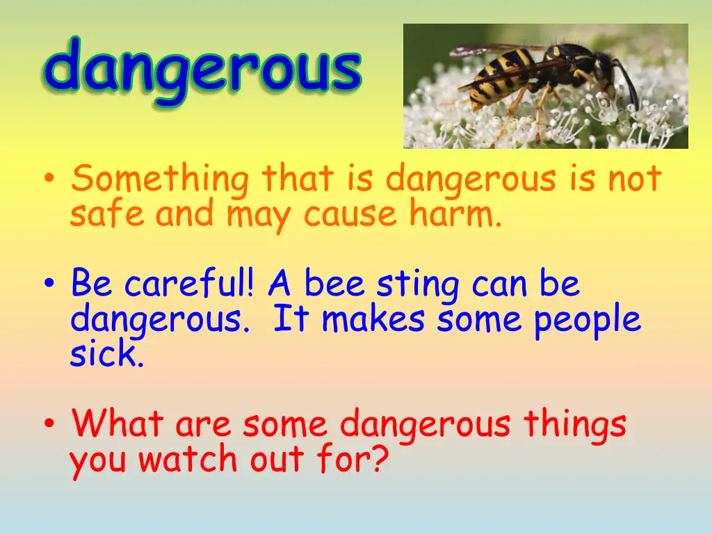 dangerous