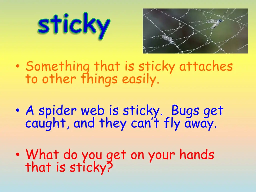 sticky