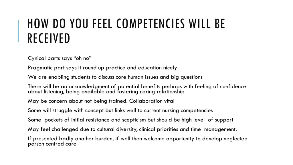 how do you feel competencies will be received