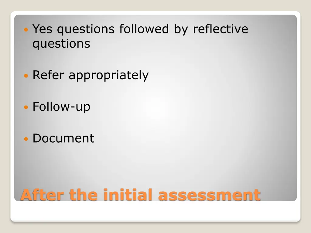 yes questions followed by reflective questions