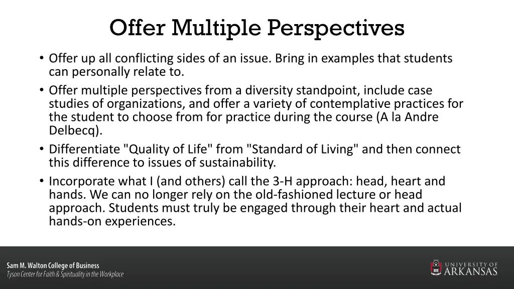 offer multiple perspectives