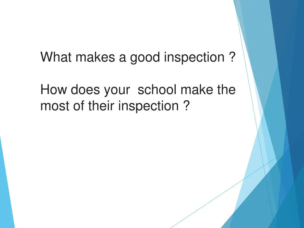 what makes a good inspection