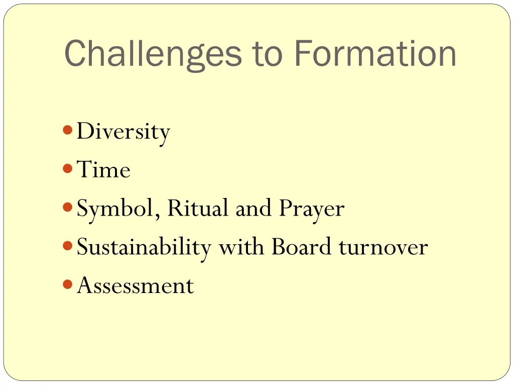 challenges to formation