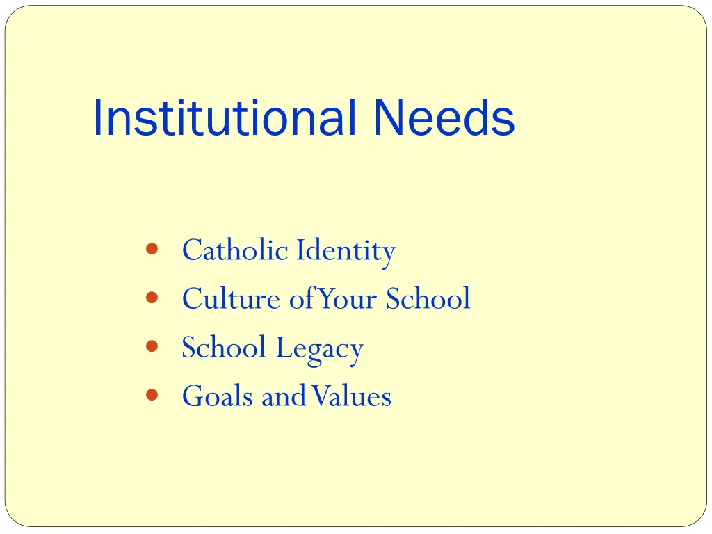 institutional needs