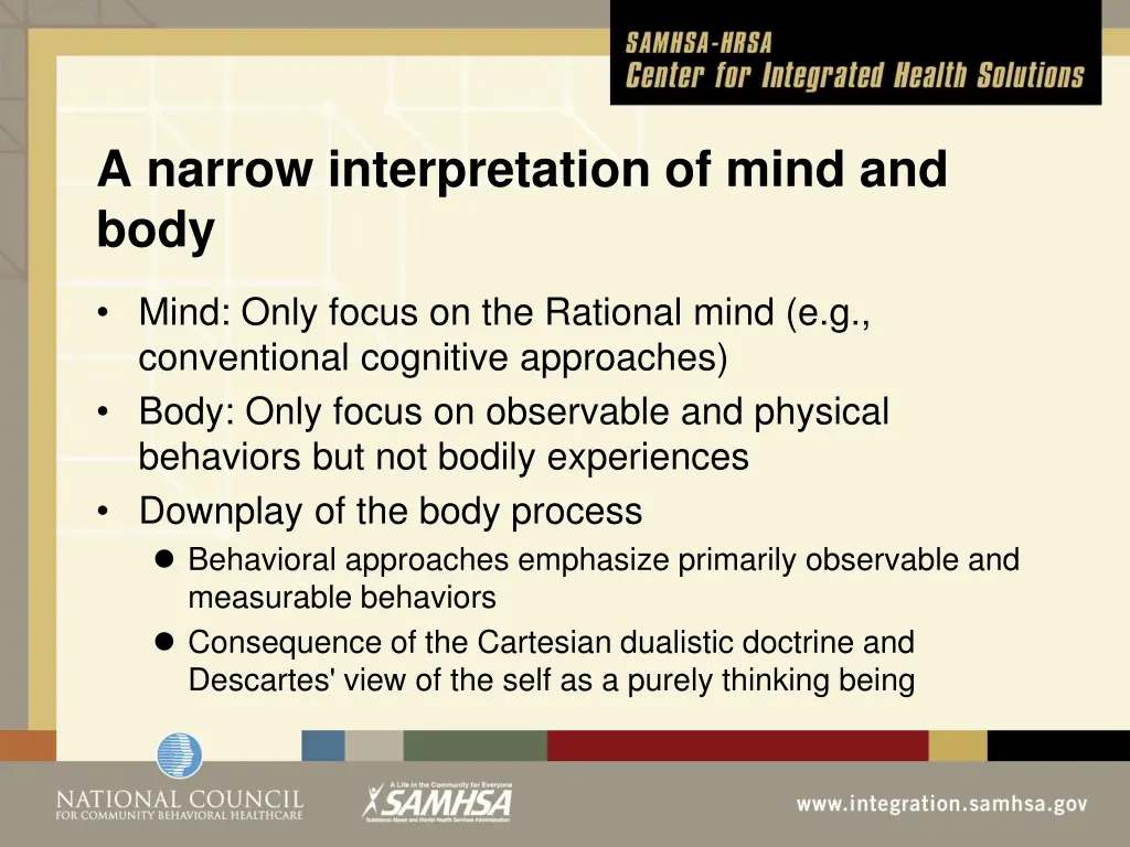 a narrow interpretation of mind and body