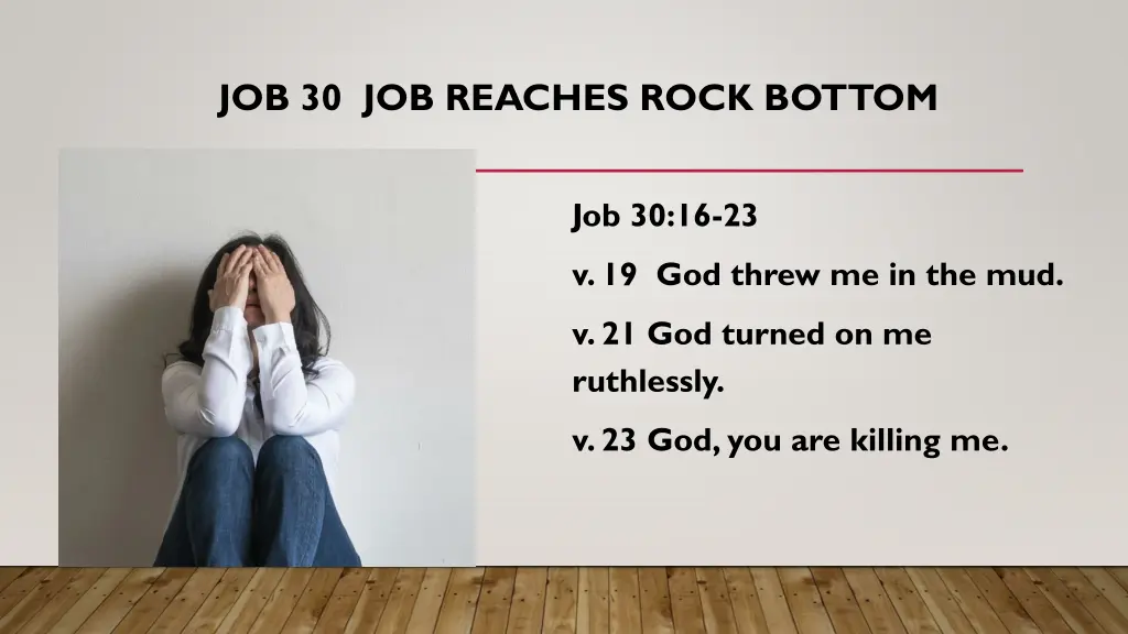 job 30 job reaches rock bottom