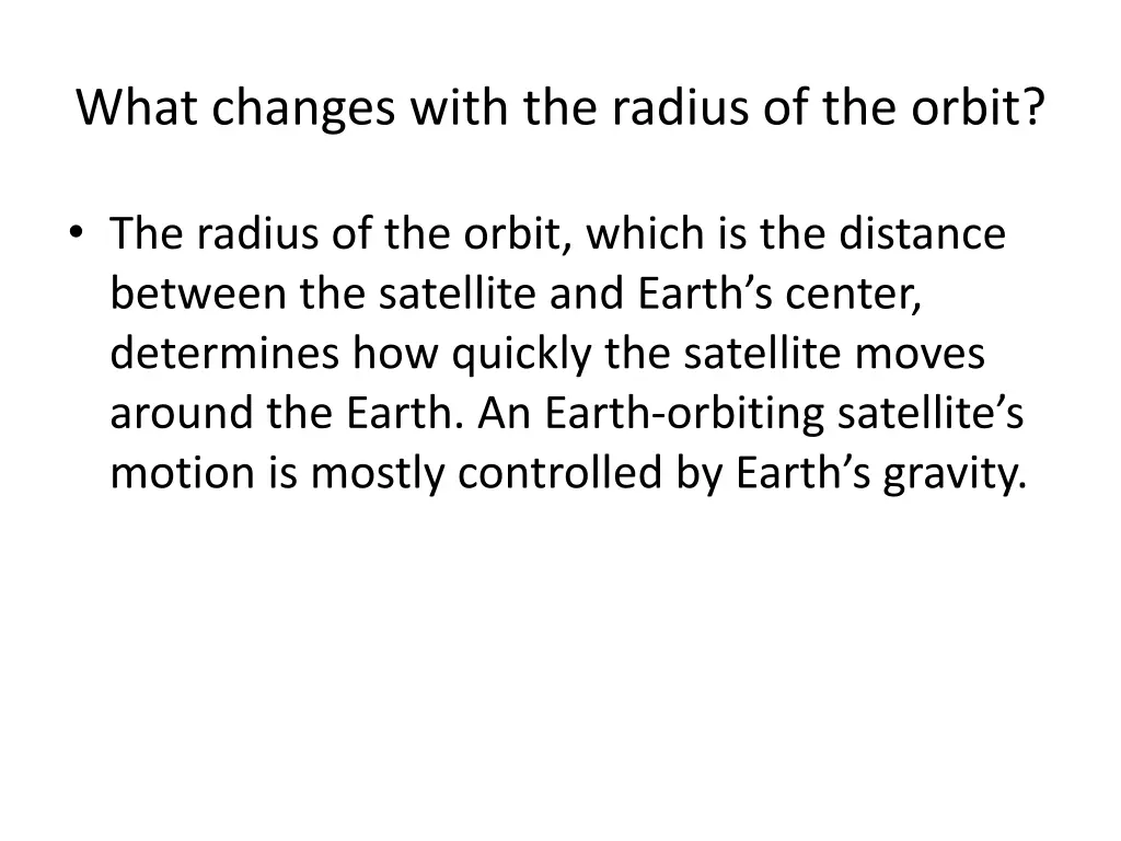 what changes with the radius of the orbit