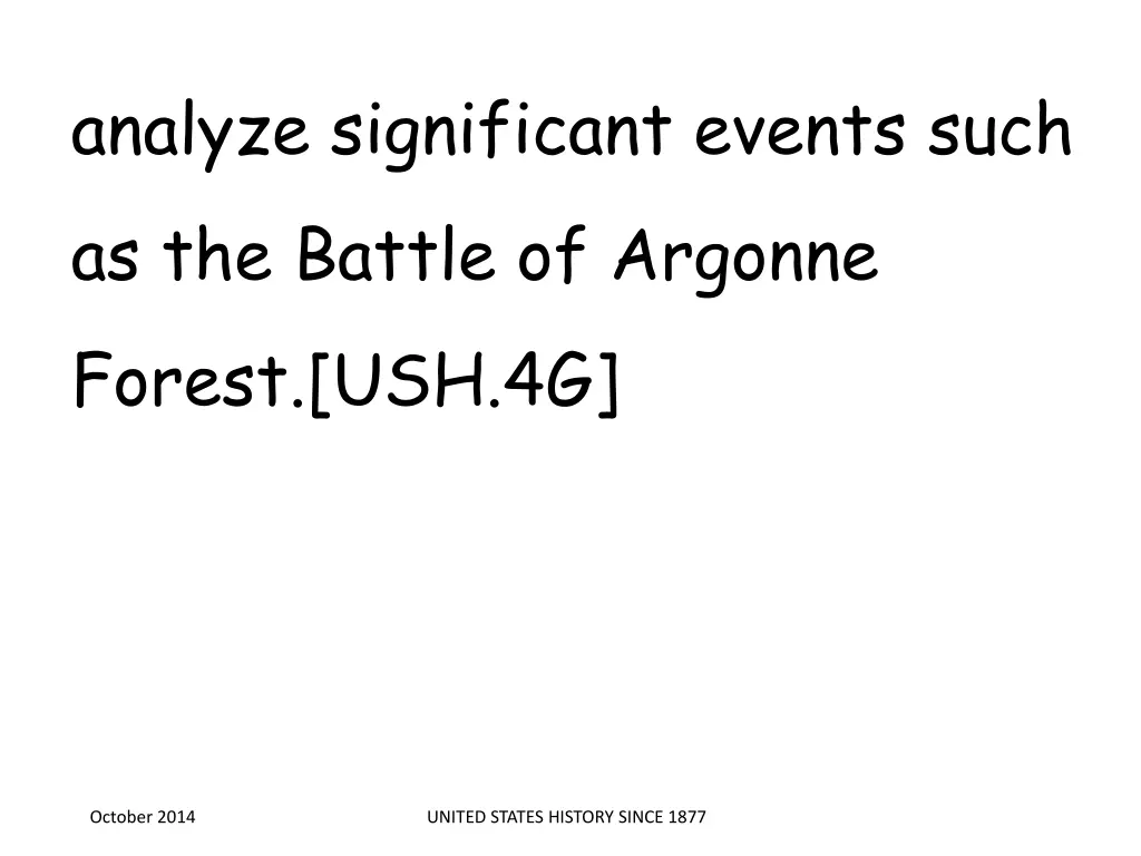 analyze significant events such as the battle