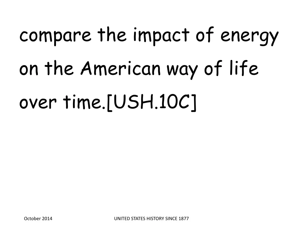 compare the impact of energy on the american