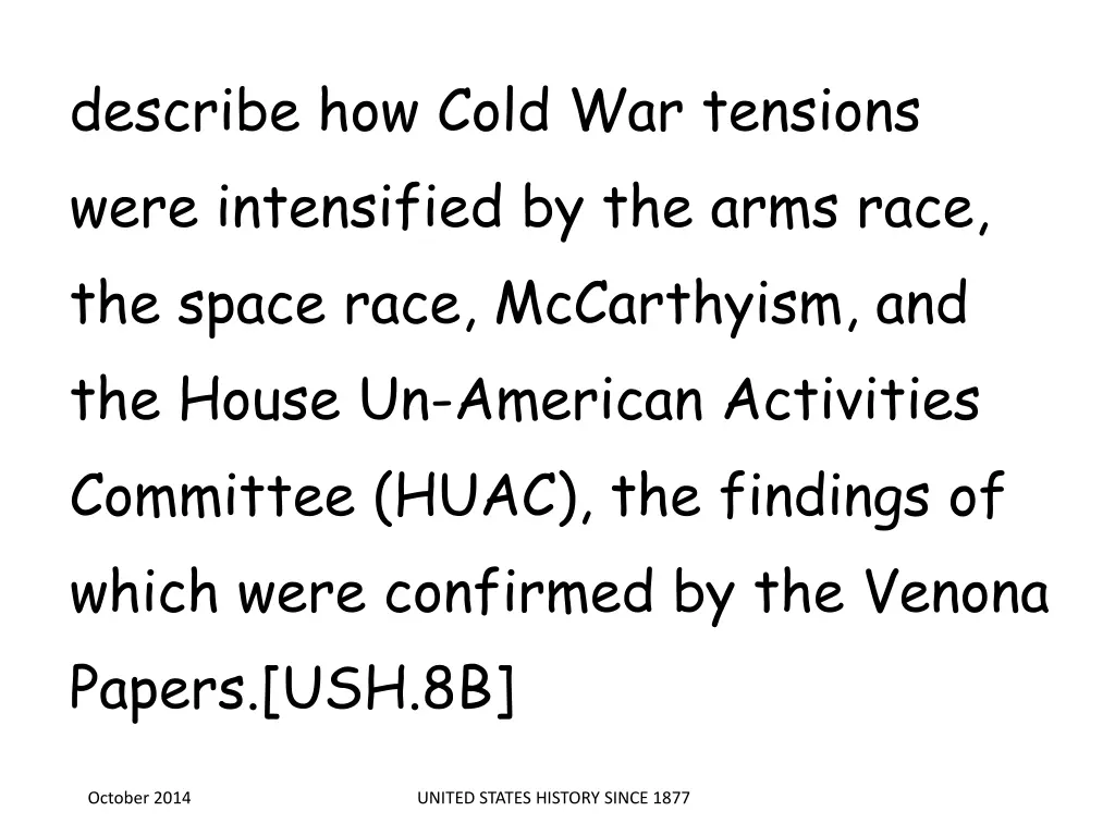 describe how cold war tensions were intensified