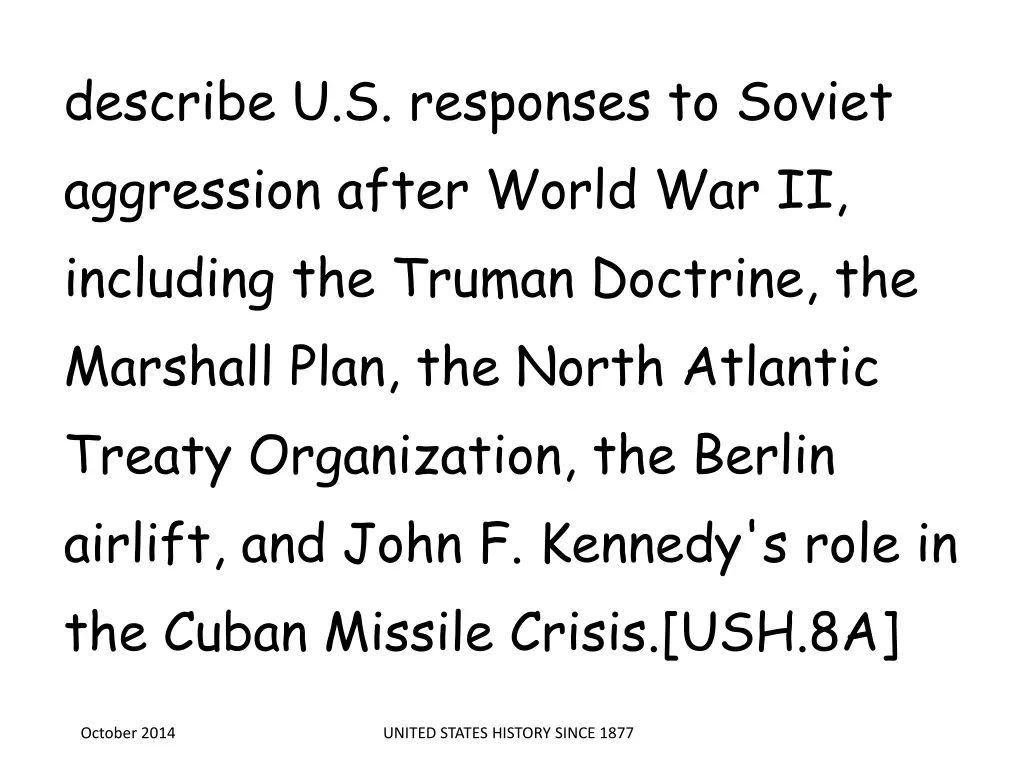 describe u s responses to soviet aggression after