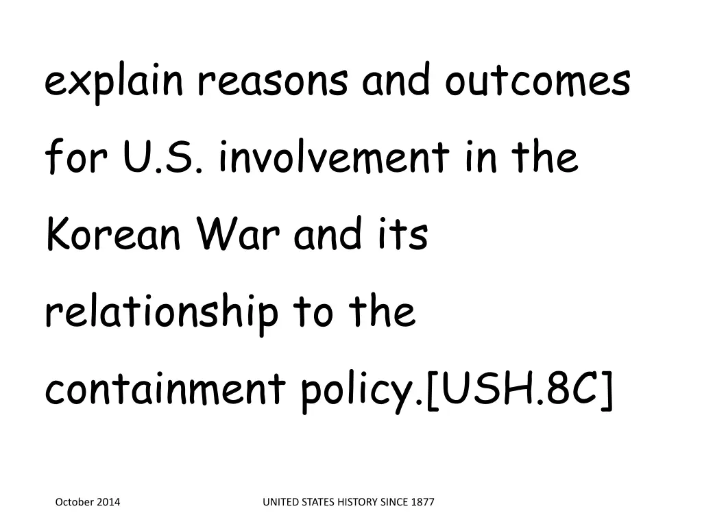 explain reasons and outcomes for u s involvement