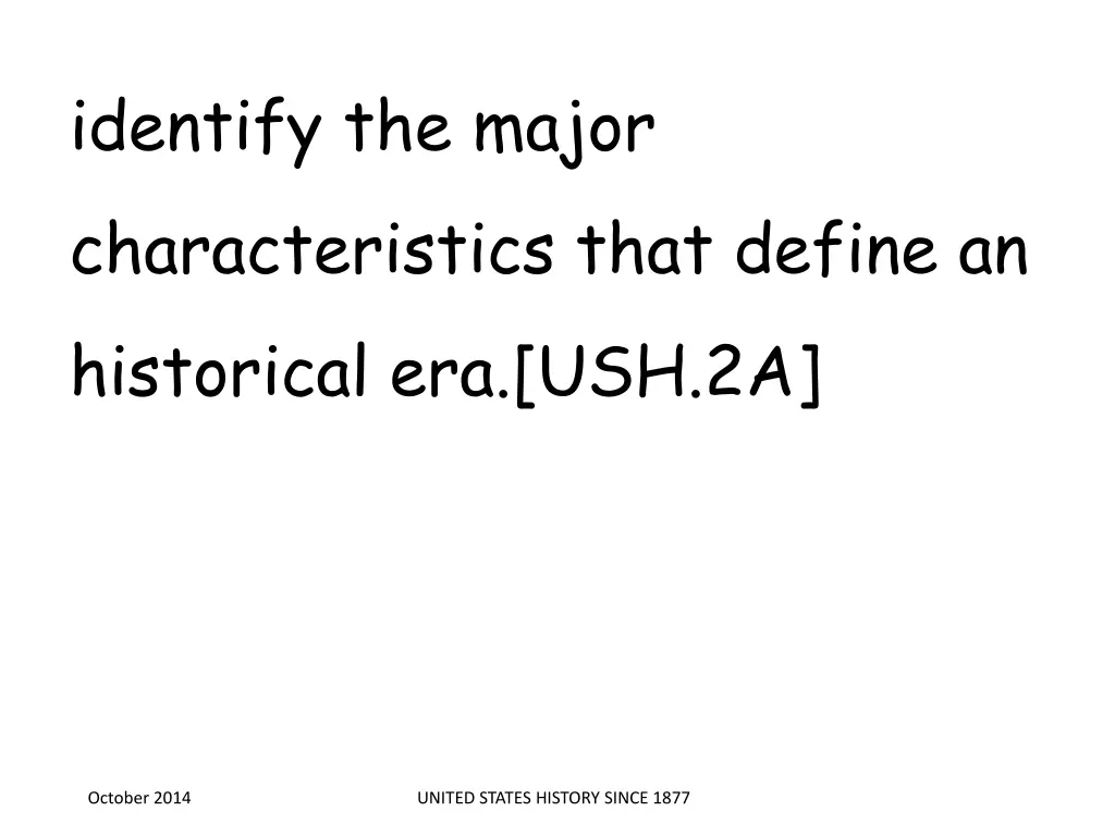 identify the major characteristics that define