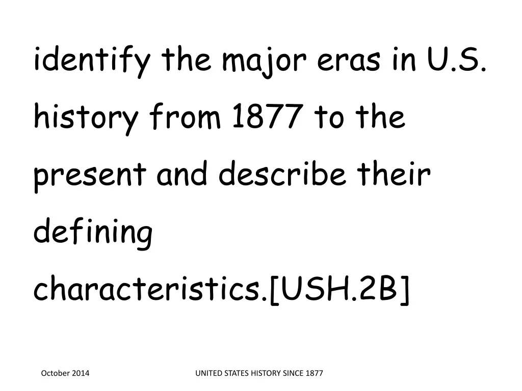 identify the major eras in u s history from 1877