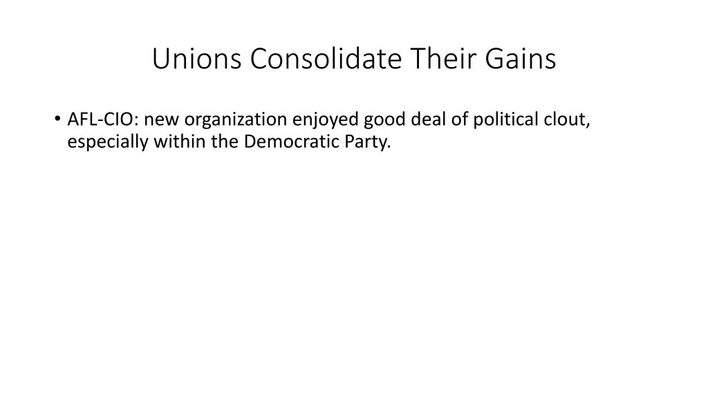 unions consolidate their gains