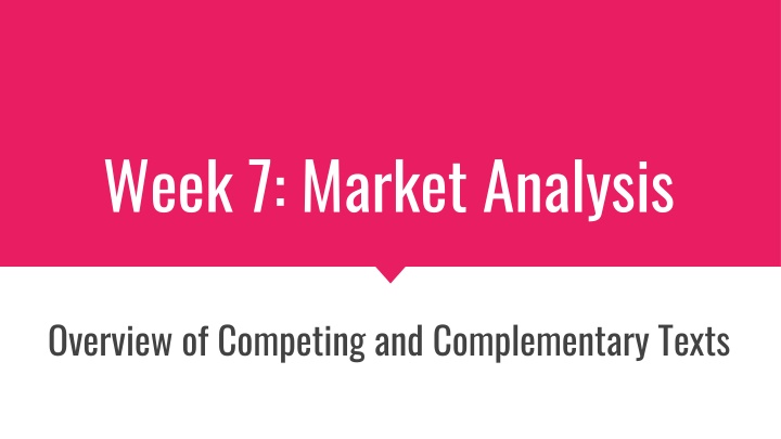 week 7 market analysis