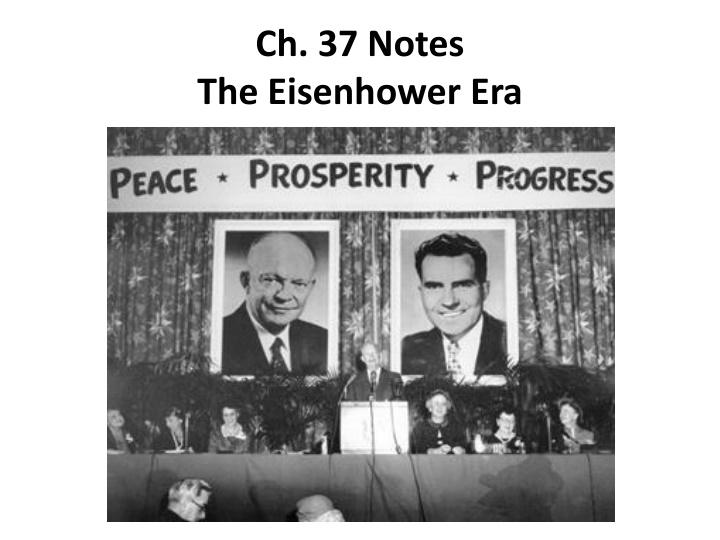 ch 37 notes the eisenhower era