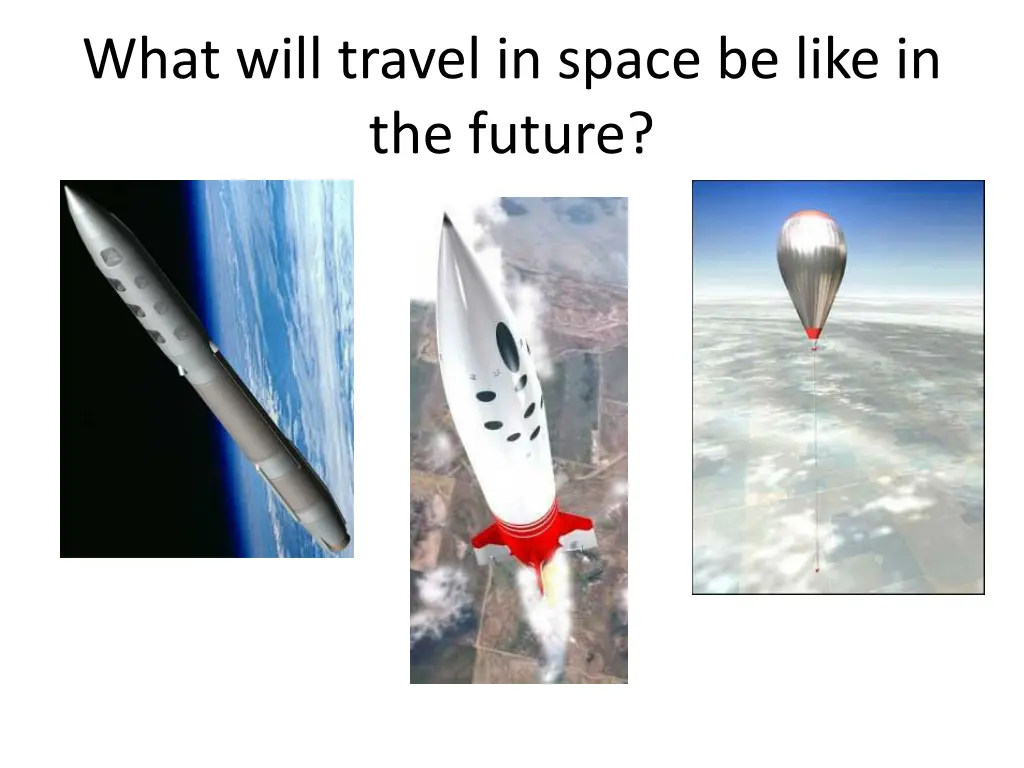 what will travel in space be like in the future