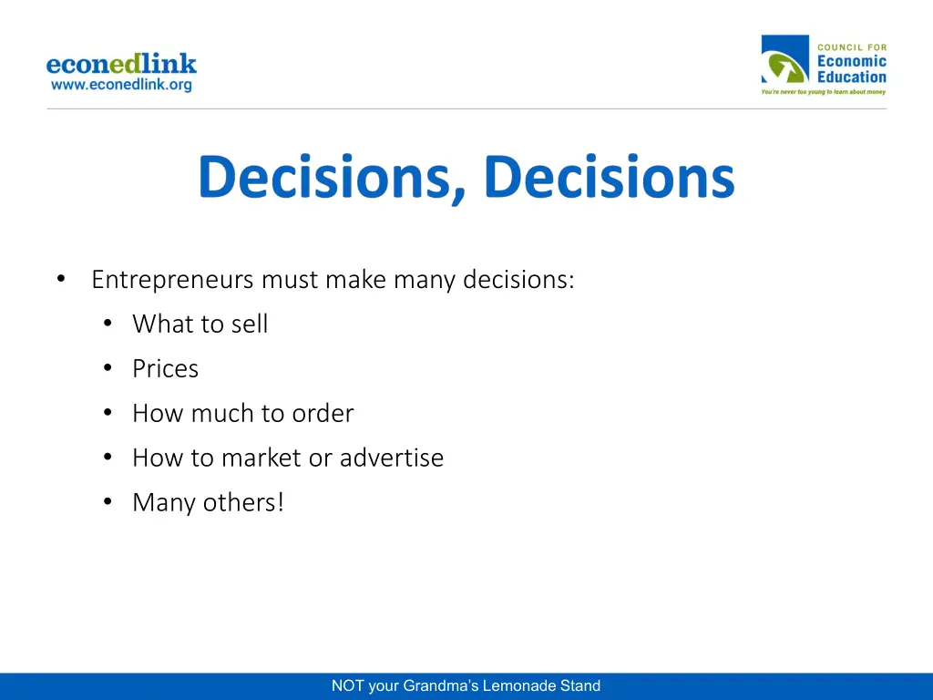 entrepreneurs must make many decisions what