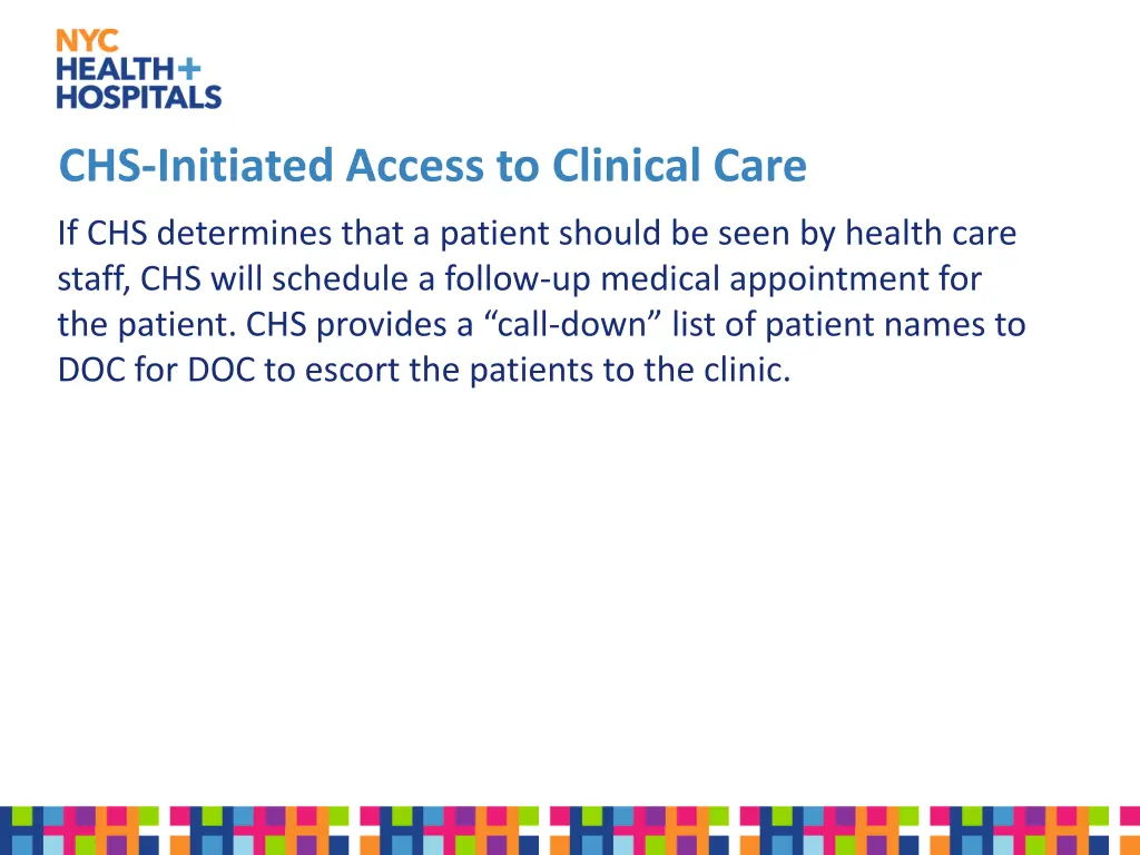 chs initiated access to clinical care