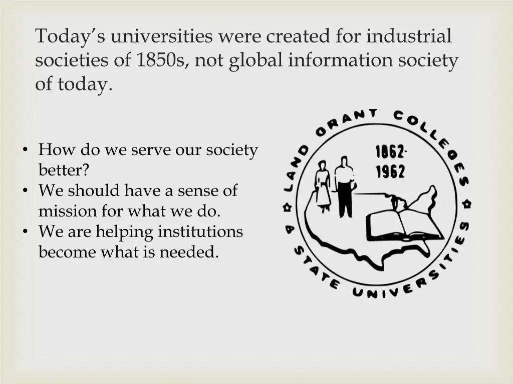 today s universities were created for industrial