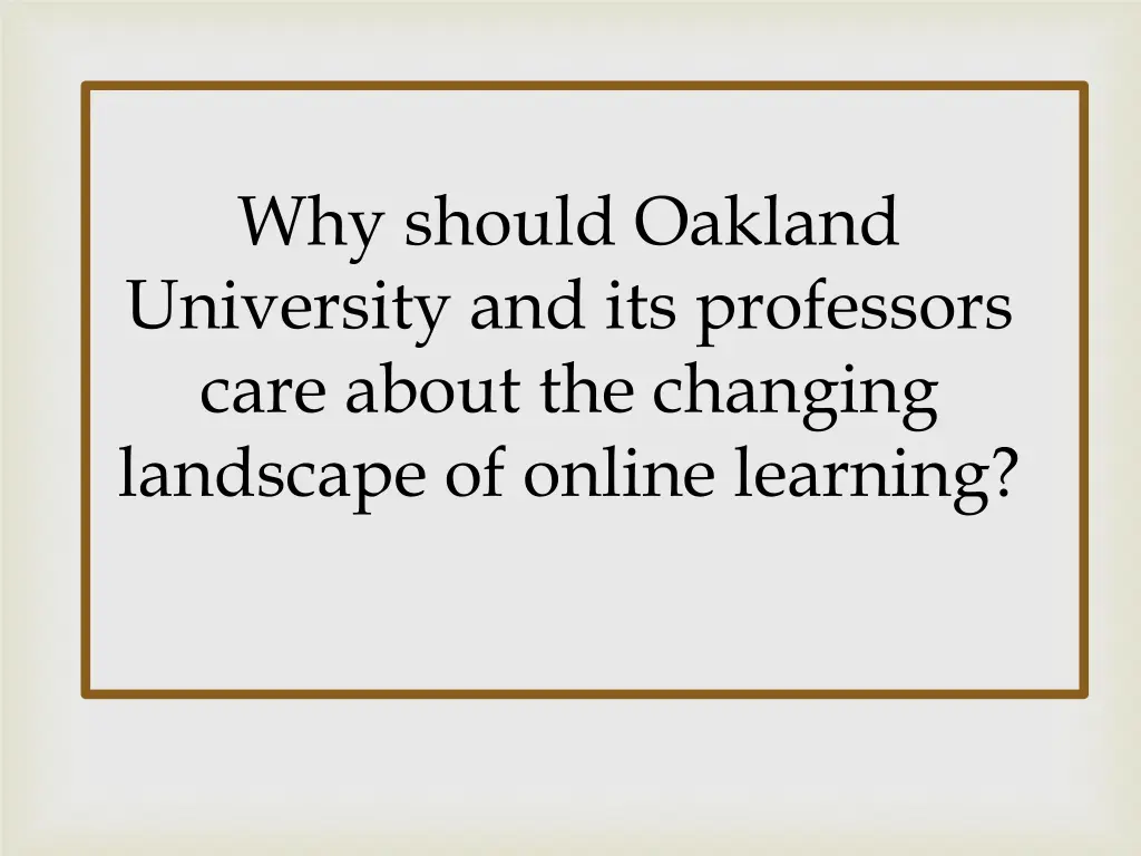 why should oakland university and its professors