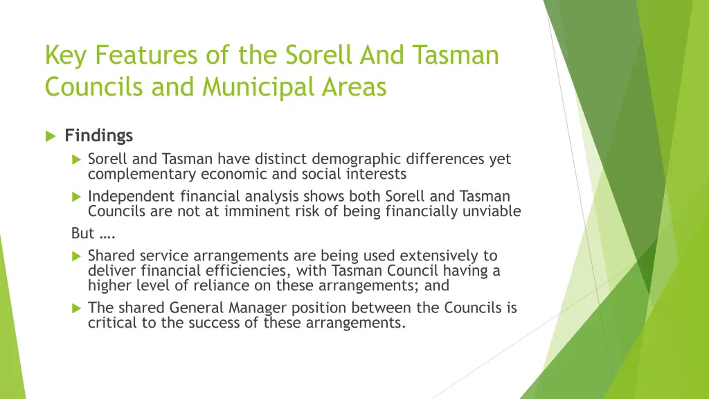 key features of the sorell and tasman councils